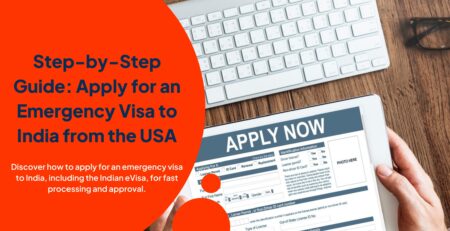 How-to-Apply-for-an-Emergency-Visa-to-India-from-the-USA-A-Step-by-Step-Guide